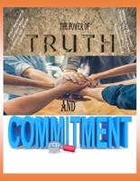 THE POWER OF TRUTH AND COMMITMENT: What You Need To Live Your Most Authentic Life And Be Fruitful