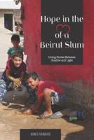 Hope in the Heart of a Beirut Slum: Living Stories Between Shadow and Light