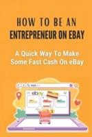 How To Be An Entrepreneur On eBay