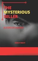 THE MYSTERIOUS SELLER: A story of Success