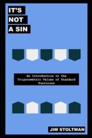 It's Not a Sin: An Introduction to the Trigonometric Values of Standard Functions