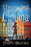 Strangled at the Cinema (A Hannah the Ghost P.I. Cozy Mystery Book 1)