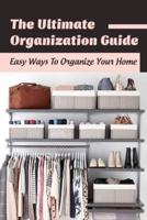The Ultimate Organization Guide