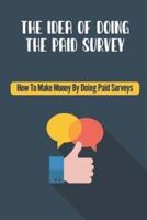 The Idea Of Doing The Paid Survey