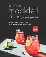 Satisfying Mocktail Ideas for Your Parties: Move Over Cocktails, it is a Mocktail Funfair!