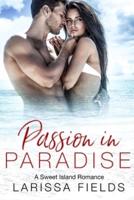 Passion In Paradise (Fresca La Vida Book 1)