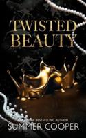 Twisted Beauty: Billionaire Bully Dark Romance