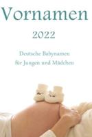 Vornamen 2022: Deutsche Babynamen für Jungen und Mädchen 4000+ Vornamen