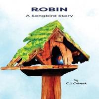 Robin a Songbird Story: Picture Book For Children