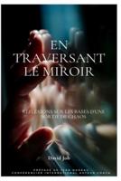 En traversant le miroir: Réflexions sur les bases d'une sortie de chaos