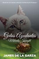 Gatos Ayudantes: Mileidis Knight