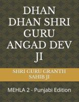 DHAN DHAN SHRI GURU ANGAD DEV JI: MEHLA 2 - Punjabi Edition