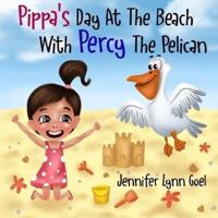 Pippa's Day At The Beach With Percy The Pelican