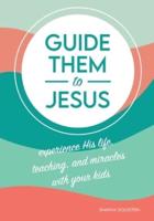 Guide Them to Jesus