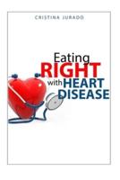Eating Right  With  Heart Disease