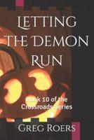 Letting the Demon Run: Book 10 of the Crossroads Series
