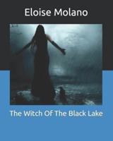 The Witch Of The Black Lake
