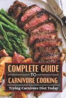 Complete Guide To Carnivore Cooking