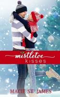 Mistletoe Kisses: A Clean, Small Town Christmas Romance