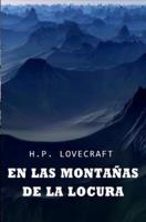 En las montañas de la locura: COLECCIÓN LOVECRAFT volumen 6