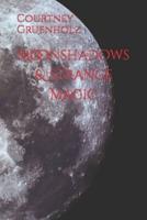 Moonshadows & Strange Magic