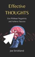 Effective Thoughts: Live Without Negativity and Achieve Success