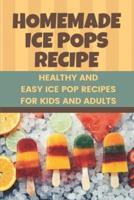 Homemade Ice Pops Recipe