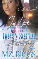 In Love With A Down South Hoodlum 2: An Urban Romance: Finale