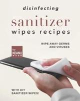 Disinfecting Sanitizer Wipes Recipes
