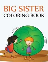 Big Sister Coloring Book: Big Sister Coloring Book For Toddlers