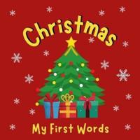 My First Words Christmas: Let's Celebrate and Learn New Words. Preschool Books