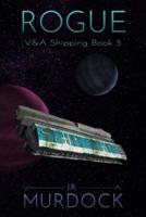 Rogue: V&A Shipping Book 3