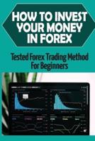 How To Invest Your Money In Forex