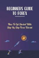 Beginners Guide To Forex