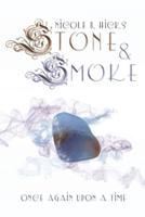 Stone & Smoke: Once Again Upon A Time