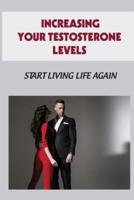 Increasing Your Testosterone Levels