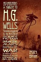 A Tribute to HG Wells volume 1 2021 edition: Mars, Bringer of War
