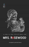 Mrs. Rosewood