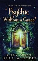 Psychic Without a Cause: A Paranormal Women's Fiction Novel