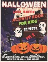 HALLOWEEN MEGA ACTIVITY BOOK FOR KIDS VOL 2: Enjoy and use your BRAIN: For Boys, Girls and Toddlers