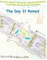 The Day It Rained: RHYMIN SIMON THE STORY TELLING DIAMOND  Advanced Reading For Children
