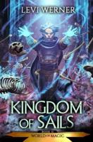 Kingdom of Sails: A LitRPG/GameLit Series