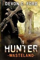 Hunter: A Post-Apocalyptic Survival Series