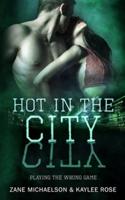 Playing the Wrong Game: Hot In the City