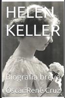 HELEN KELLER: Biografía breve