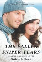 The Fallen Sniper Tears.: A Sniper Romance Novel.