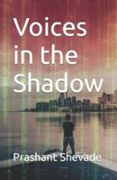 Voices in the Shadow