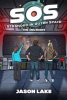SOS: Stranded in Outer Space: The Incident