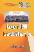 Origenes del SNTE: La sección 26 ayer y hoy