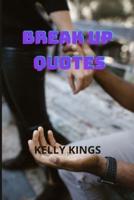 Break-Up Quotes: 185 Break up Quotes to help you Heal and Move on